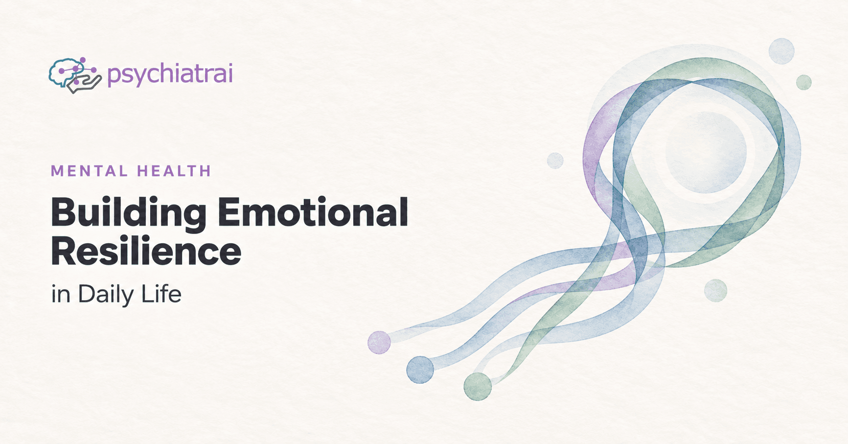 Building Emotional Resilience in Daily Life