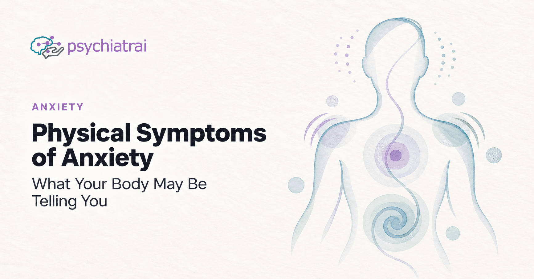 Physical Symptoms of Anxiety: What Your Body May Be Telling You